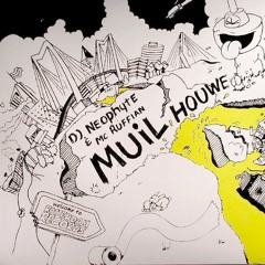DJ Neophyte & MC Ruffian - Muil Houwe