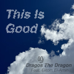 This Is Good (feat. Elitom El-Amin)