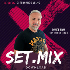 SET. DANCE EDM - SETEMBRO 2023 (DJ FERNANDO VELHO)