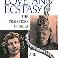 Read [EBOOK EPUB KINDLE PDF] Gods of Love and Ecstasy: The Traditions of Shiva and Dionysus by  Alai