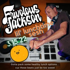 Lil Lunchtime Sesh 3-15-22