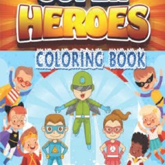 PDF Download Super Heroes Colouring Book: 106 Big, Simple and Fun Desi