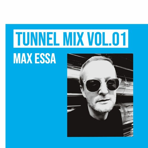 TUNNEL Mix VOL.01 Max Essa