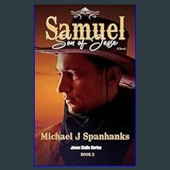 #^DOWNLOAD ✨ Samuel Son of Jesse: A Christian Historical Western Saga - (Jesse Stalls Series - Boo