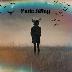 Fade Away "ft" (Sherif XR)