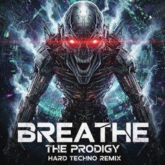 Prodigy - Breathe- Hard techno remix by DJBOOM