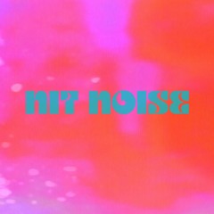 NIT NOISE: KiMQi [Guestmix]