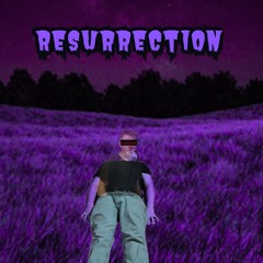 resurrection SPED UP