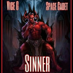 VICE G - SINNER Ft. SPACE CADET