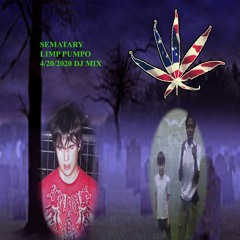 SEMATARY MIX FOR LIMP PUMPO 4/20 PARTY