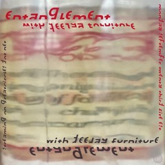 Entanglement - Special Guest - DJ Furniture - 23Sep2024
