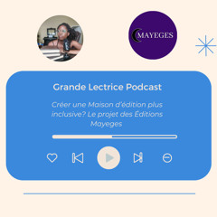 [Interview] Créer une Maison d'Édition plus inclusive? Le projet des Éditions Mayeges