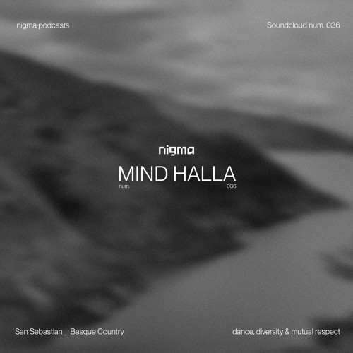 Mind Halla | Nigma podcasts #036