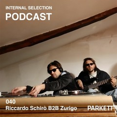 Internal Selection 040: Riccardo Schirò B2B Zurigo