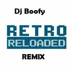 Dj Boofy - Retro Reloaded Remix