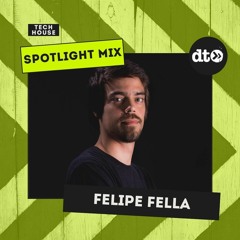 Spotlight Mix: Felipe Fella