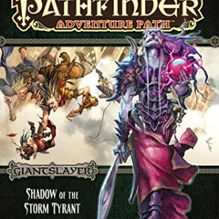 DOWNLOAD PDF 🎯 Pathfinder Adventure Path: Giantslayer Part 6 - Shadow of the Storm T
