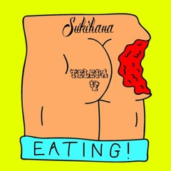 EATING - SUKIHANA ( TELEPA V FLIP )