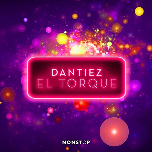 Dantiez - El Torque [NONSTOP]