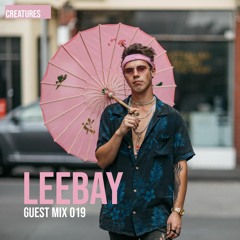Creatures Guest Mix 019 ▬ Leebay - Good, Great.
