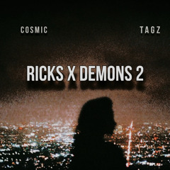 Ricks X Demons 2 (feat.tagz!)