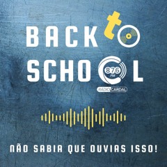 BacktoSchool 10ª Edição - Não Sabia Que Ouvias Isto