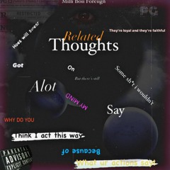 Related Thoughts x Milli Boii Foreiign