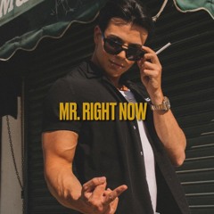 Mr. Right Now