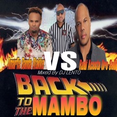 Dj Lento - Back To The Mambo (Oro Solido VS Amarfis)- Dec 2021 - LTP