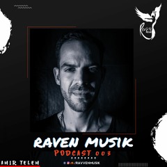 Raven Musik Podcast 003 | Amir Telem (IS)