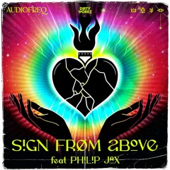 Audiofreq ft. Philip Jax - Sign From Above