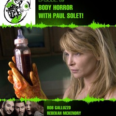 Killer POV Episode 89 - Body Horror with Paul Solet