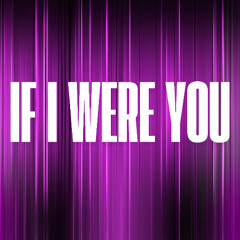 If I Were You