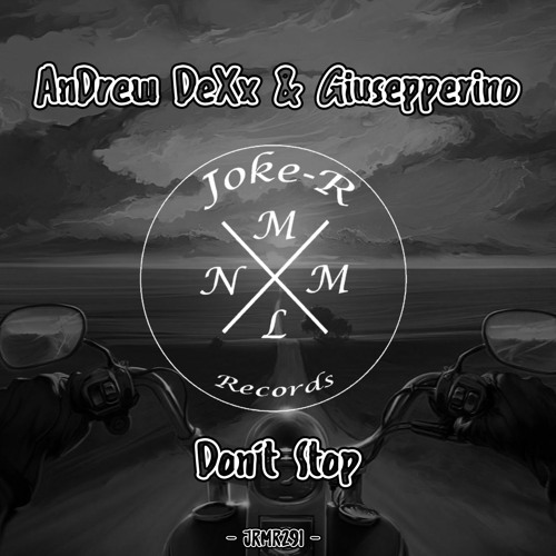 [JRMR291] AnDrew DeXx & Giusepperino - Don't Stop