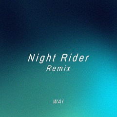 Joji - Night Rider (WAI Remix)