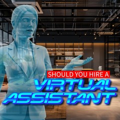 Should You Hire a Virtual Assistant?