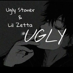 Ugly $toner & Lil Zetta - UGLY (PROD.POPPA)