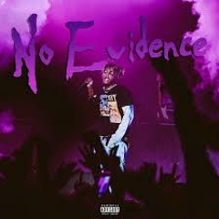 NO EVIDENCE FREESTYLE REMIX (WITH JUICE WRLD)