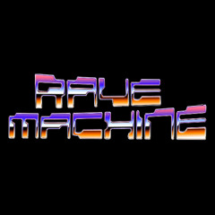RAVE MACHINE Anthem [FREE DL]