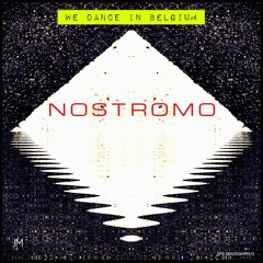 Nostromo - We Dance In Belgium