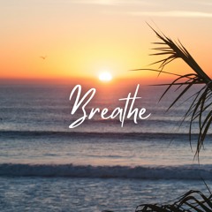 Breathe (Free Download)