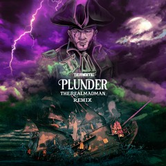 Teminite - Plunder (TRMM REMIX)