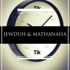 Jewduh & Mathanaha - TIK TOK