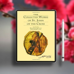 The Collected Works of St. John of the Cross (includes The Ascent of Mount Carmel, The Dark Nig