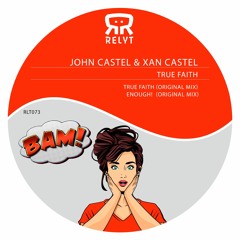 John Castel & Xan Castel - Enough!  *tech house* Relyt