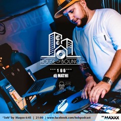 House Of Bounce #166 - Dj Mathi