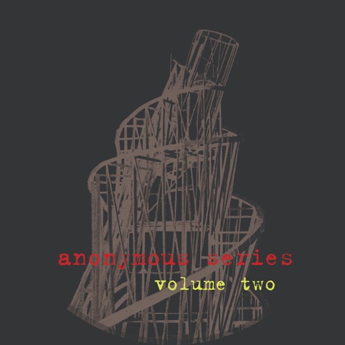 Praxis Anonymous Series Volume Two - Track 3 [Praxis 45, 2011]