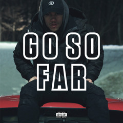 Go So Far [Prod. by Jamal & JonesOnDaBeat]
