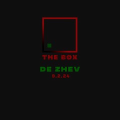 De Zhev for THE BOX @ LOFT