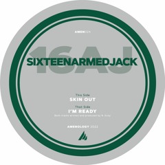Sixteenarmedjack - Skin Out